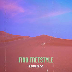 Fino Freestyle (Explicit)