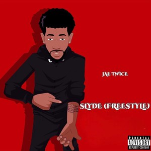 SLYDE (FREESTYLE) [Explicit]