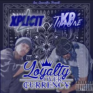 Loyalty Over Currency (Explicit)