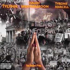 I GOTS TO PRAY (feat. Tyrone Marcell)