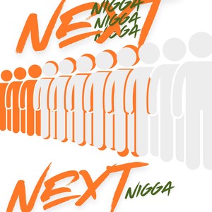 NEXT NIGGA (Explicit)