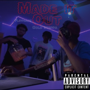 Made It Out (Explicit)