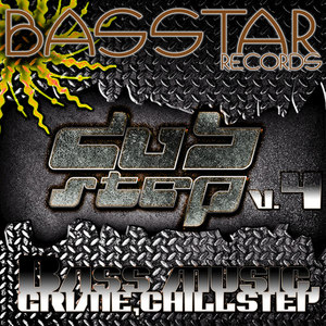 Bass Star Records Dub Step Bass Music Grime Chillstep, Vol. 4