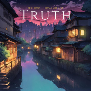 Truth (feat. Lucas mirage)