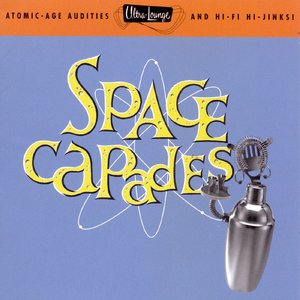 Ultra-Lounge / Space-Capades Volume Three