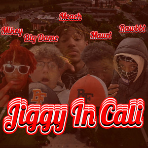 Jiggy In Cali (Explicit)