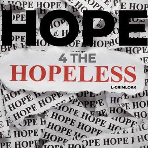 Hope For The Hopeless