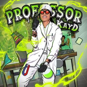 Professor KayD (Prod. A1XX) [Explicit]