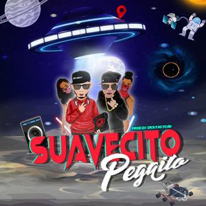Suavecito Pegaito (Explicit)