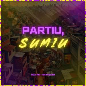 Partiu, Sumiu (Explicit)