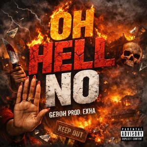 Oh Hell No (Explicit)