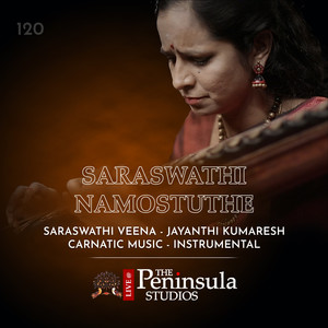 Saraswathi Namostuthe - Raag - Saraswathi (Live)