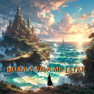 Deixa a Vida me Levar (feat. Leozim SP & Dj Dubom) (Explicit)