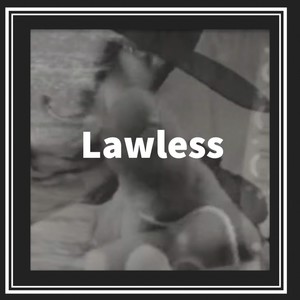 Lawless (feat. Jack Goodwin) [Explicit]