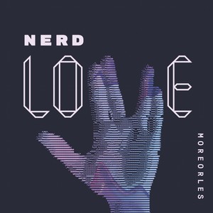 Nerd Love (Explicit)