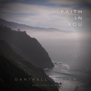 Faith In You (feat. Dantrell Cotton)