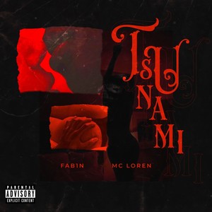 Tsunami(feat MC Loren) (Explicit)
