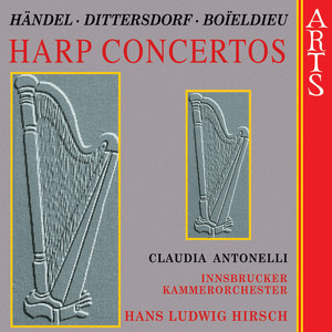 Boieldieu von Dittersdorf & Handel: Harp Concertos