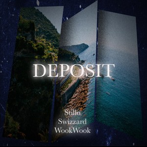 Deposit (feat. Swizzard & wookwook) [Explicit]