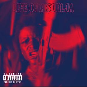 life of a soulja (Explicit)