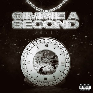 Gimmie a Second (Explicit)