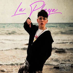LA PLAYA (Explicit)