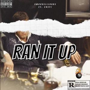 Ran it Up (feat. CHEY!) [Explicit]