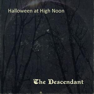 Halloween at High Noon: The Descendant