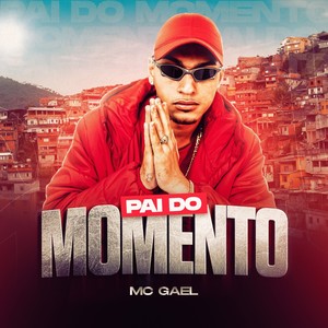 Pai do Momento (Explicit)