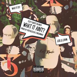 What It Ain't? (Explicit)