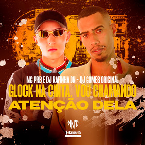 Glock na Cinta, Vou Chamando Atenção Dela (Explicit)