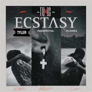 Toxic Ecstacy (Explicit)
