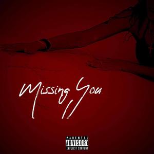 Missing You (Explicit)