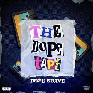 The Dope Tape (Explicit)