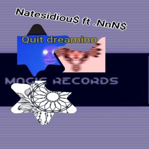 Quit dreaminn (feat. Nitrogennou$ & Cha Chee$$i) (Explicit)
