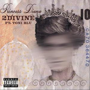 Princess Diana (feat. ToNi Blu) (Explicit)