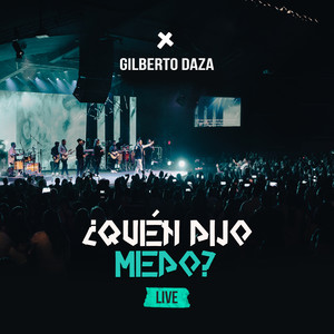 ¿Quién Dijo Miedo? (Live)