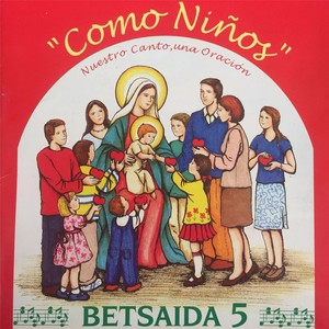 Como Niños: Betsaida 5