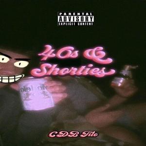 40s & Shorties (Explicit)