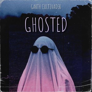 Ghosted (Explicit)