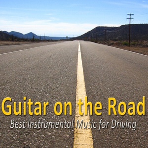 Guitar On the Road (Best Instrumental Music for Driving)