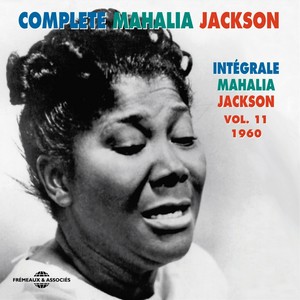 Complete Mahalia Jackson Intégrale, Vol. 11: 1960