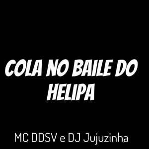 Cola no Baile do Helipa (Explicit)