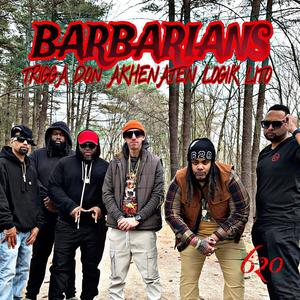 BARBARIANS (feat. TRIGGA DON & LOGIK LITO)