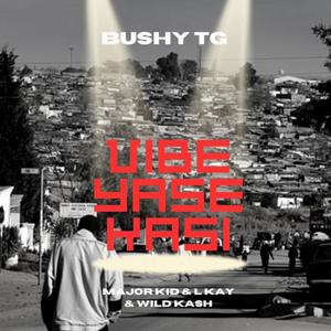 Vibe Yase Kasi (feat. L-Kay, Wild Kash & Major Kid)