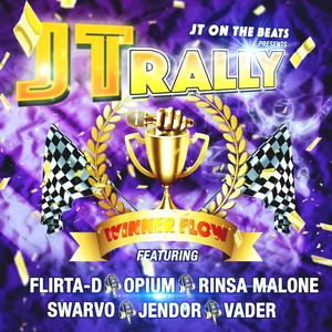 JT `RALLY (feat. FLIRTA-D, *****, RINSA MALONE, SWARVO, JENDOR & VADER)