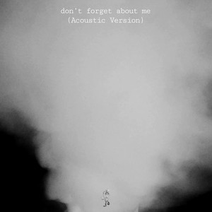 don't forget about me (Acoustic)