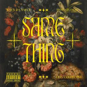 SAME THING (Explicit)