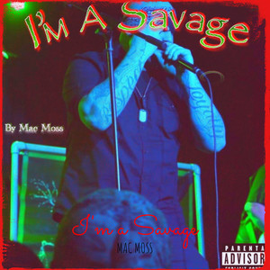 I'm a Savage (Explicit)