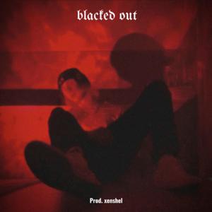 Blacked out (Explicit)